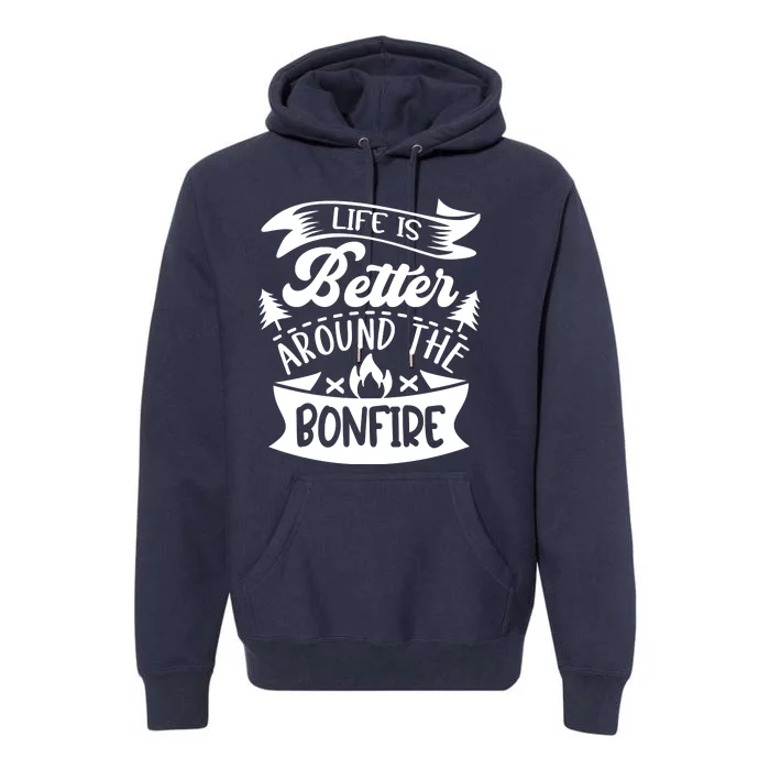 Life Is Better Behind The Bonfire Funny Camping Premium Hoodie