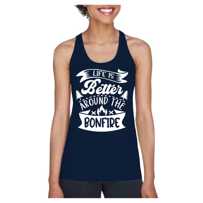 Life Is Better Behind The Bonfire Funny Camping Women's Racerback Tank