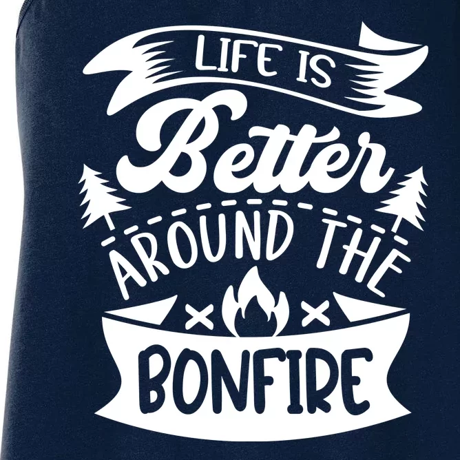 Life Is Better Behind The Bonfire Funny Camping Women's Racerback Tank