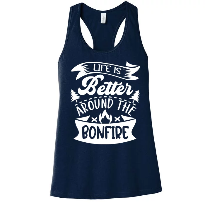 Life Is Better Behind The Bonfire Funny Camping Women's Racerback Tank