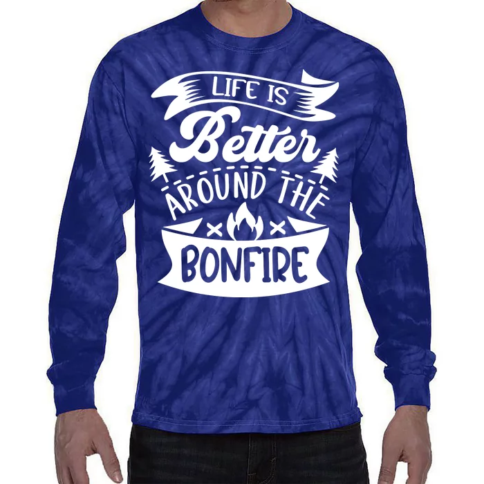 Life Is Better Behind The Bonfire Funny Camping Tie-Dye Long Sleeve Shirt