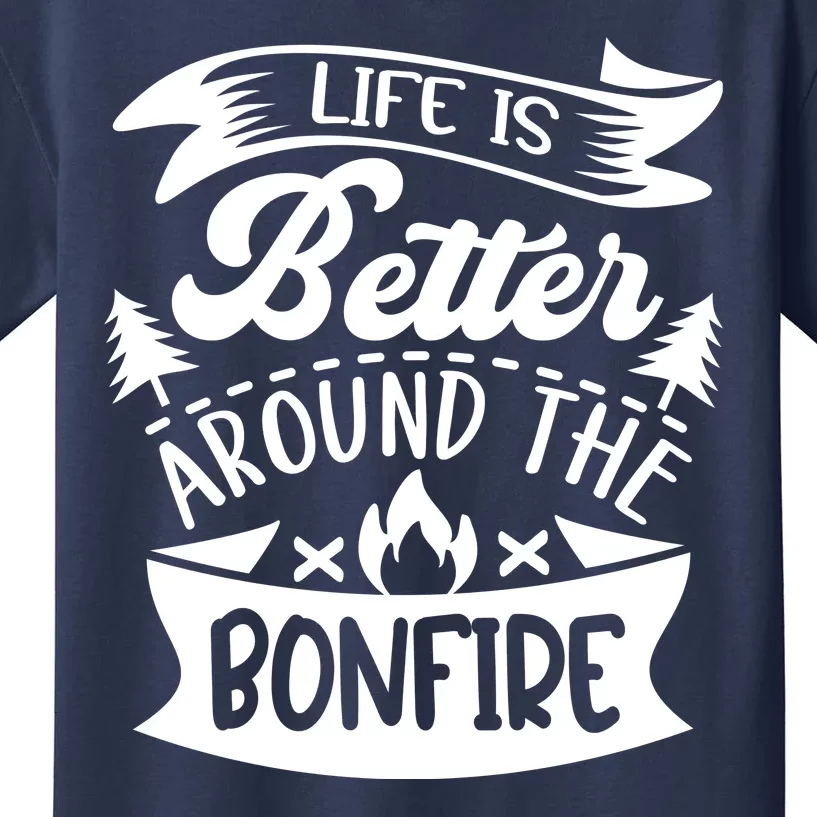 Life Is Better Behind The Bonfire Funny Camping Kids T-Shirt