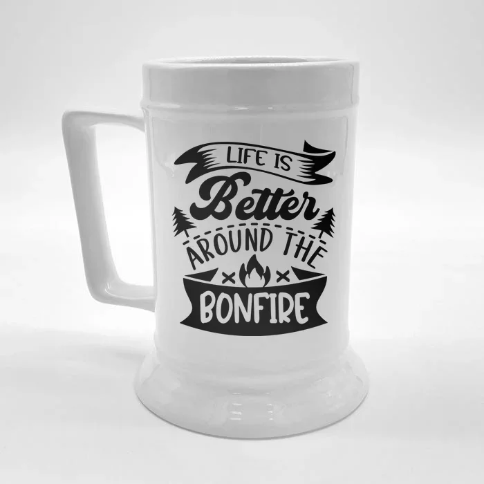 Life Is Better Behind The Bonfire Funny Camping Front & Back Beer Stein