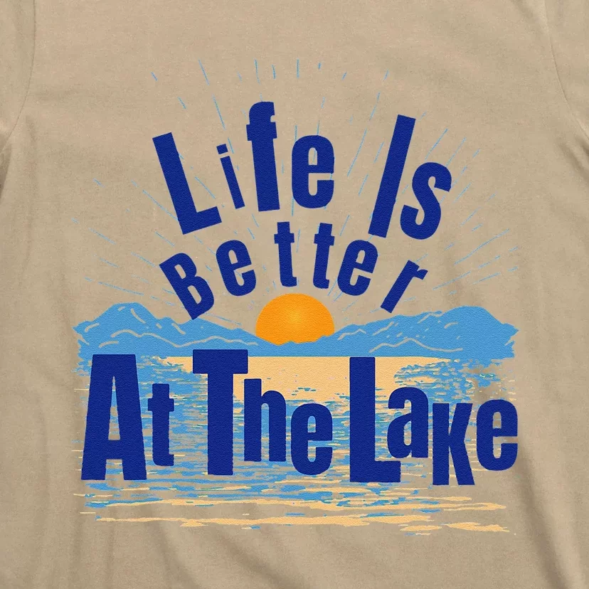 Life Is Better At The Lake Bum Fishing Boating Gift T-Shirt