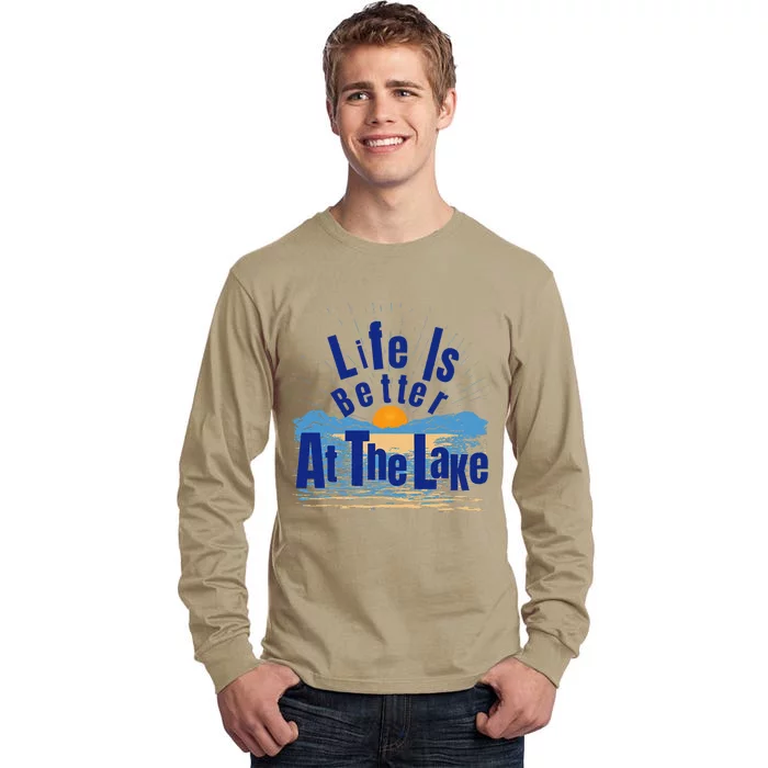 Life Is Better At The Lake Bum Fishing Boating Gift Tall Long Sleeve T-Shirt