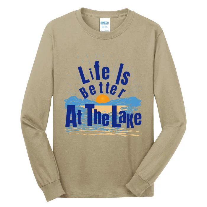 Life Is Better At The Lake Bum Fishing Boating Gift Tall Long Sleeve T-Shirt