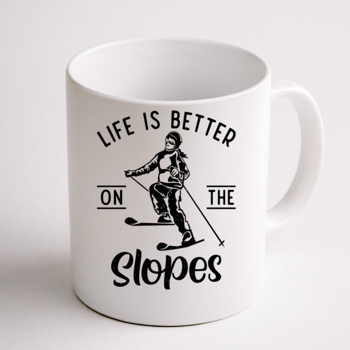 Life Is Better On The Slopes Snow Winter Sport Skier Gift Front & Back Coffee Mug