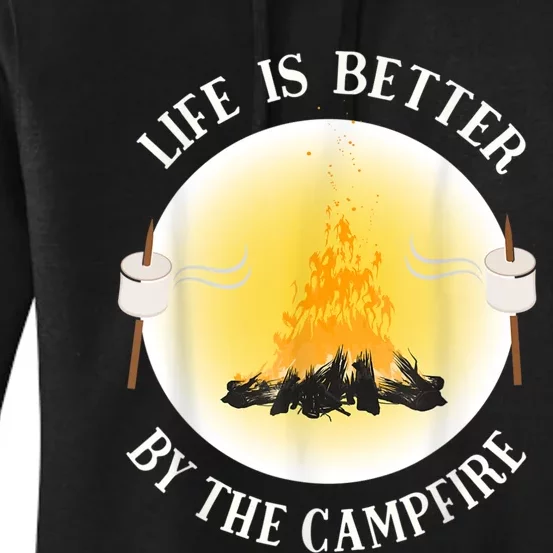 Life Is Better By The Campfire Funny Camping Women's Pullover Hoodie