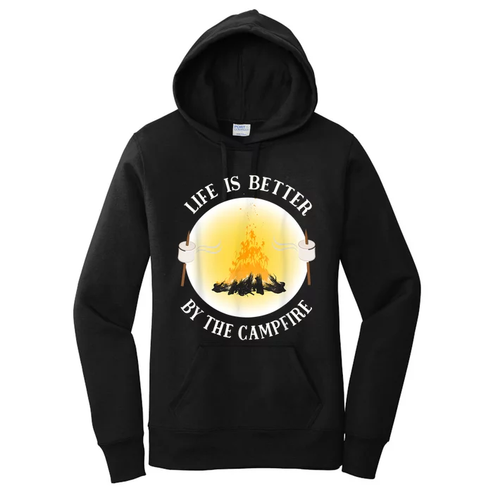 Life Is Better By The Campfire Funny Camping Women's Pullover Hoodie