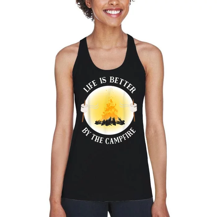 Life Is Better By The Campfire Funny Camping Women's Racerback Tank