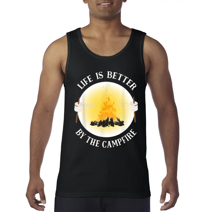 Life Is Better By The Campfire Funny Camping Tank Top