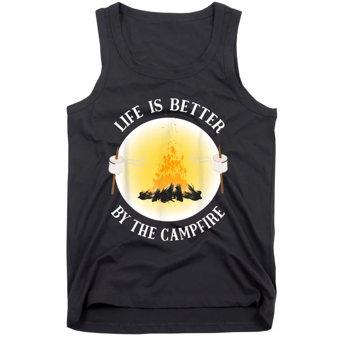 Life Is Better By The Campfire Funny Camping Tank Top