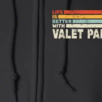 Life Is Better With Valet Parking Retro Parking Attendant Full Zip Hoodie