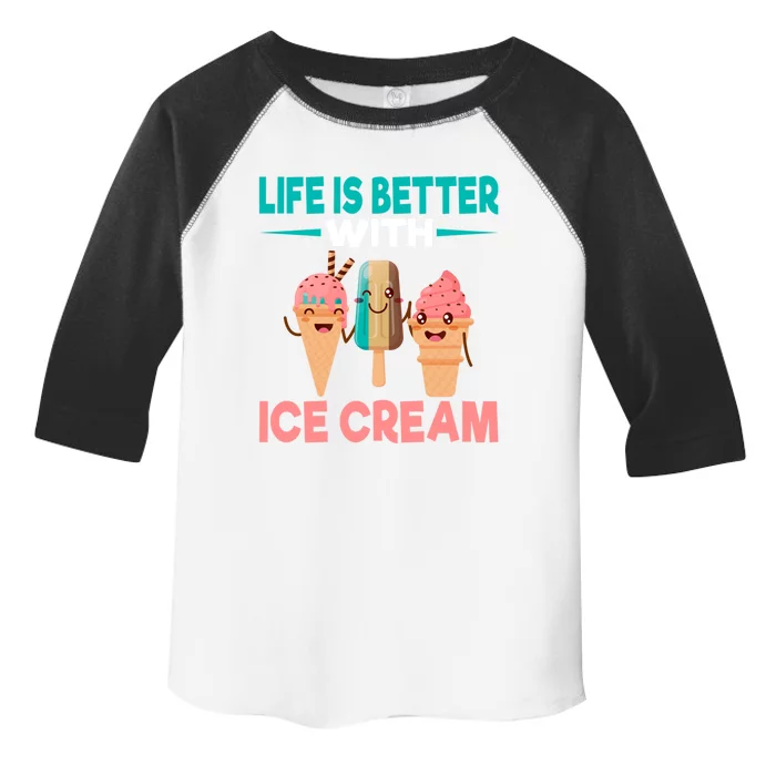 Life Is Better With Ice Cream Cute Gift Toddler Fine Jersey T-Shirt