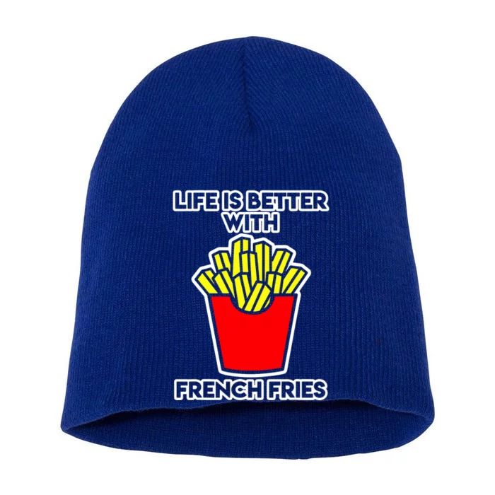 Life Is Better With French Fries Short Acrylic Beanie