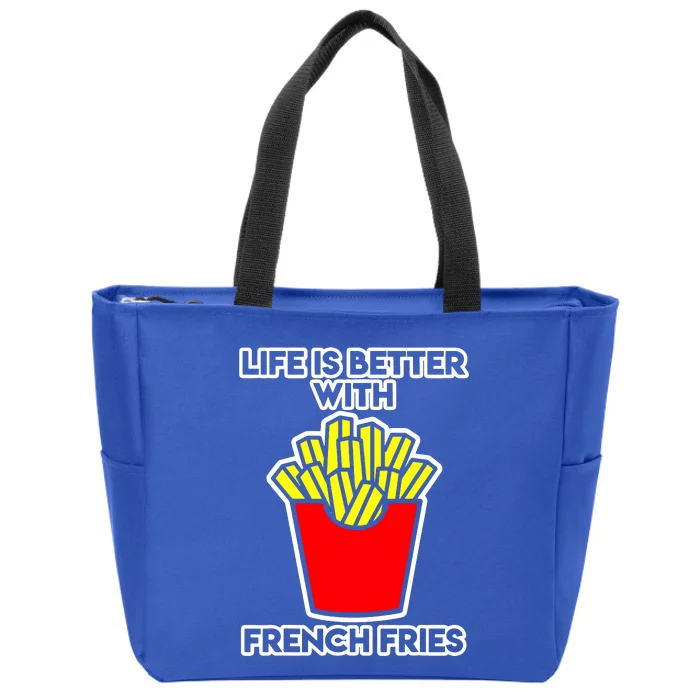 Life Is Better With French Fries Zip Tote Bag