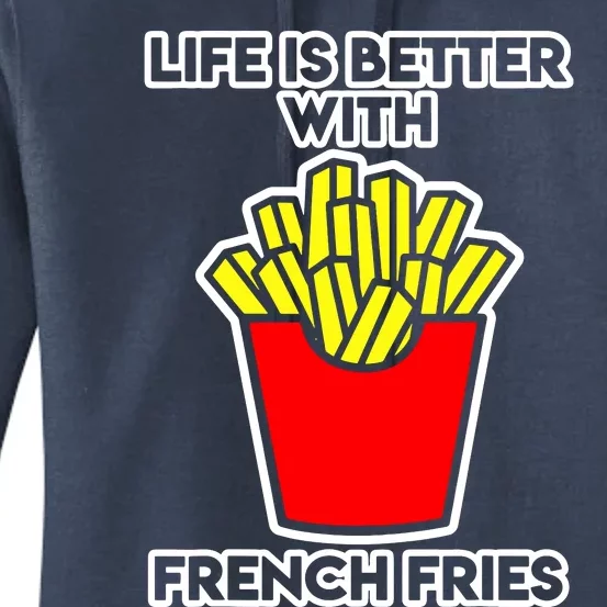 Life Is Better With French Fries Women's Pullover Hoodie