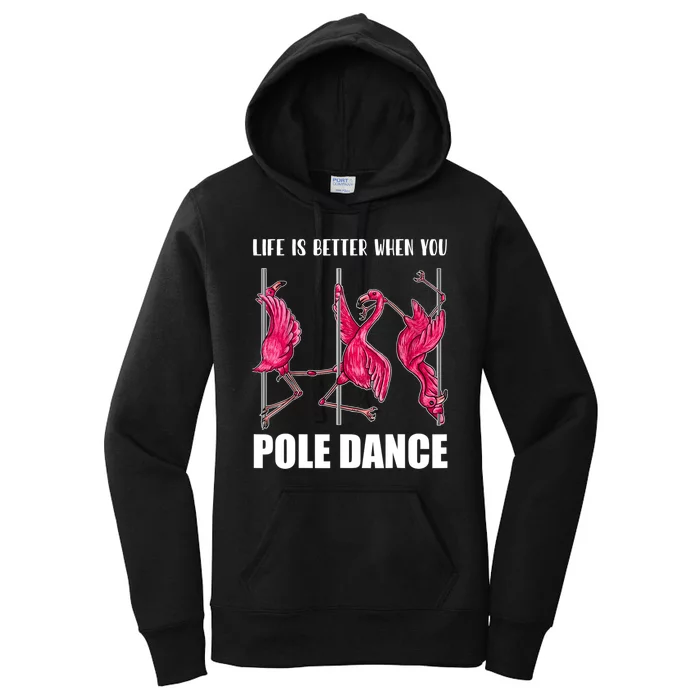 Life Is Better When You Pole Dance Funny Pole Dancing Flamingo Women's Pullover Hoodie