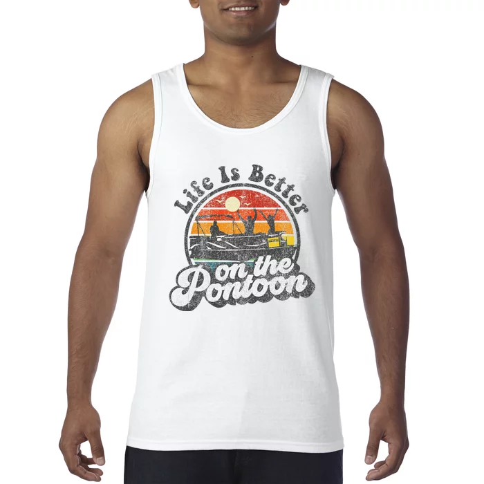 Life Is Better On The Pontoon Boat Funny Boating Lake Gift Tank Top