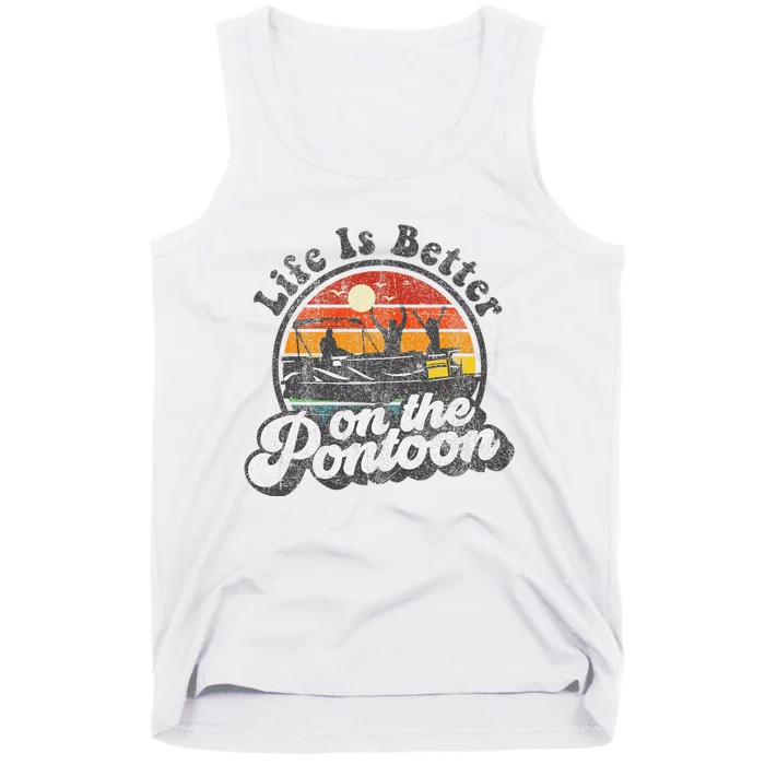 Life Is Better On The Pontoon Boat Funny Boating Lake Gift Tank Top