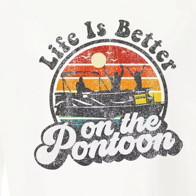 Life Is Better On The Pontoon Boat Funny Boating Lake Gift Cropped Pullover Crew