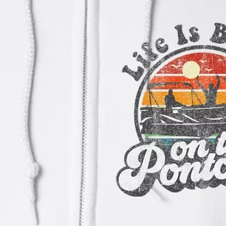 Life Is Better On The Pontoon Boat Funny Boating Lake Gift Full Zip Hoodie