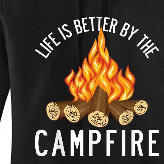 Life Is Better By The Campfire Funny Camping Outdoor Women's Pullover Hoodie