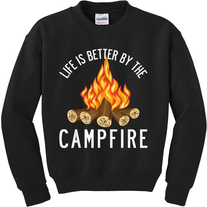 Life Is Better By The Campfire Funny Camping Outdoor Kids Sweatshirt