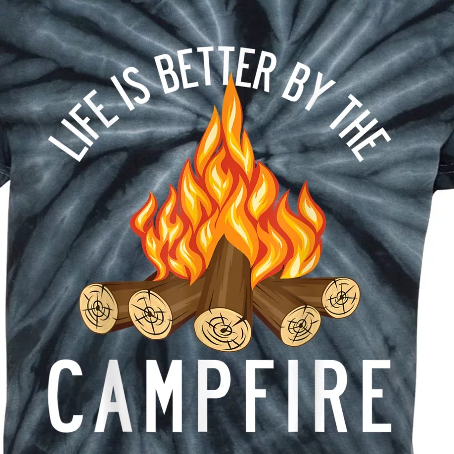 Life Is Better By The Campfire Funny Camping Outdoor Kids Tie-Dye T-Shirt