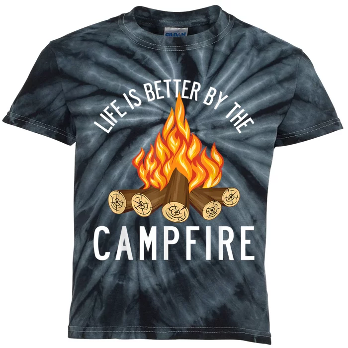 Life Is Better By The Campfire Funny Camping Outdoor Kids Tie-Dye T-Shirt