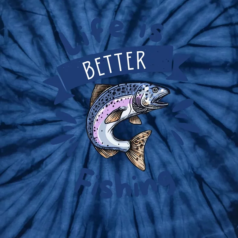 Life Is Better With Fishing Tie-Dye T-Shirt