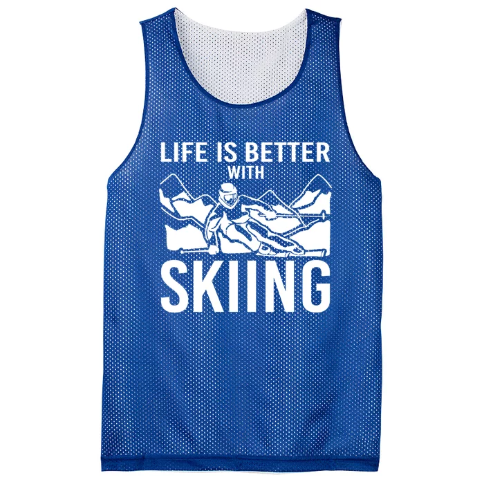 Life Is Better With Skiing Snow Skiers Snow Skiing Gift Mesh Reversible Basketball Jersey Tank