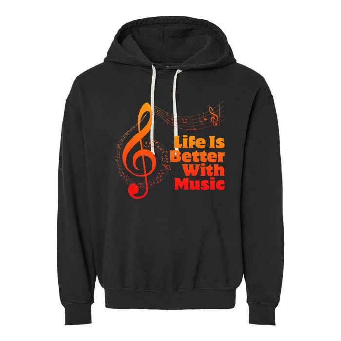 Life Is Better With Music Theory Musician Teacher Notes Clef Garment-Dyed Fleece Hoodie