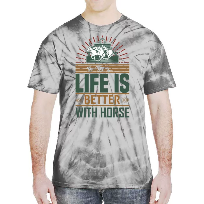 Life Is Better With Horses Tie-Dye T-Shirt