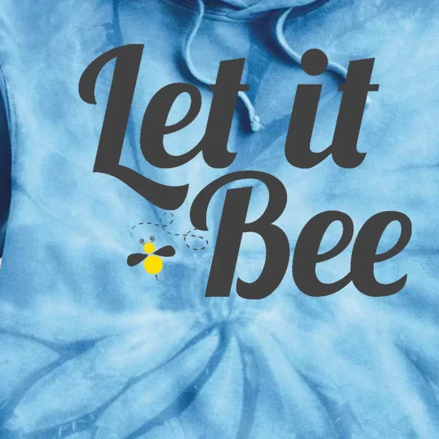 Let It Bee Funny Beehive Cute Beekeeping Gift Tie Dye Hoodie