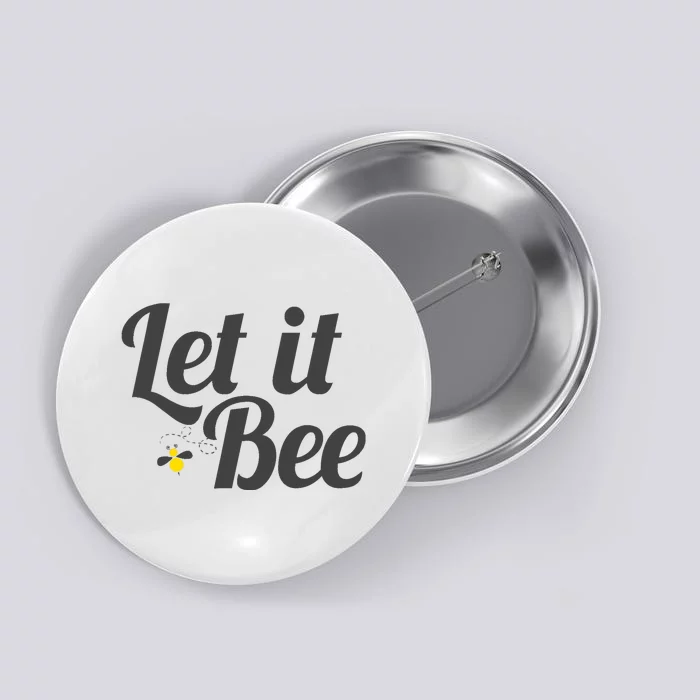 Let It Bee Funny Beehive Cute Beekeeping Gift Button