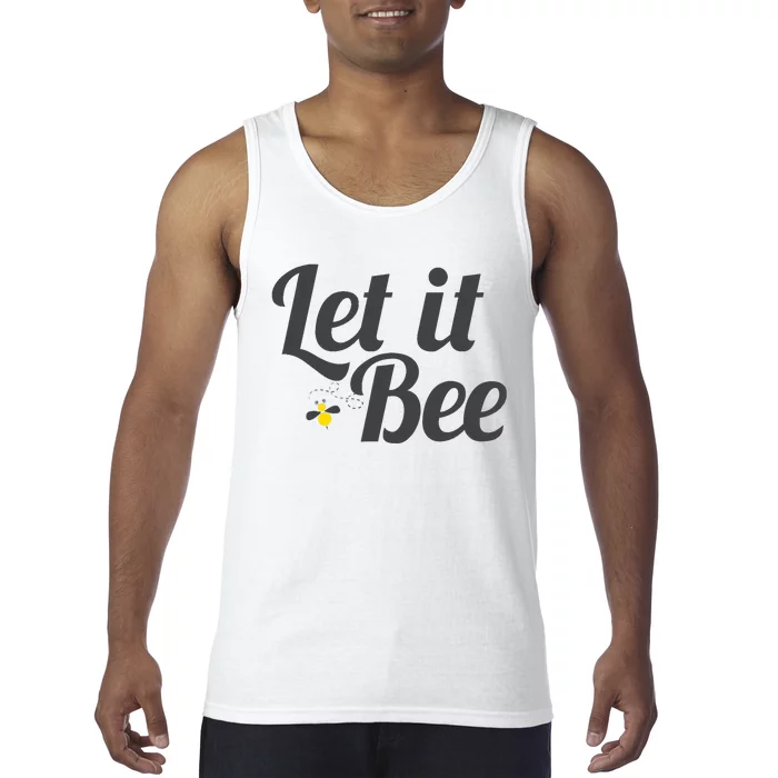 Let It Bee Funny Beehive Cute Beekeeping Gift Tank Top