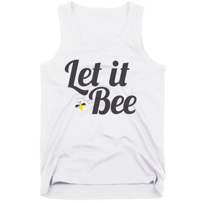 Let It Bee Funny Beehive Cute Beekeeping Gift Tank Top