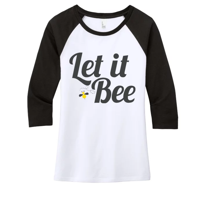 Let It Bee Funny Beehive Cute Beekeeping Gift Women's Tri-Blend 3/4-Sleeve Raglan Shirt