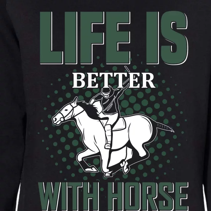 Life Is Better With Horse Womens California Wash Sweatshirt