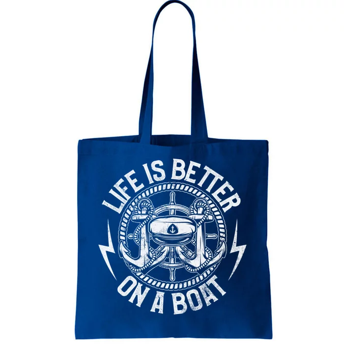 Life Is Better On A Boat Captain Boater Boating Anchor Great Gift Tote Bag