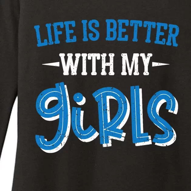 Life Is Better With My Girl Father Daddy Dad Father's Day Womens CVC Long Sleeve Shirt