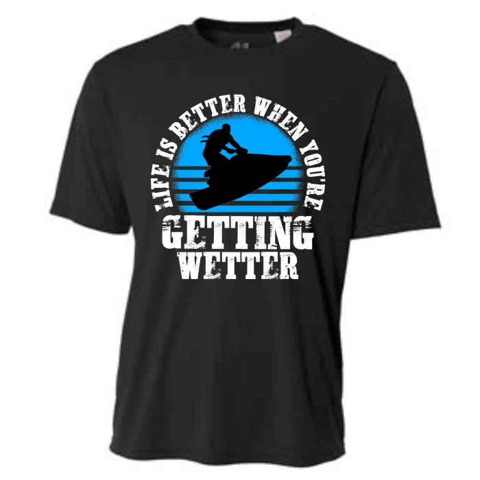 Life Is Better When You're Getting Wetter Waverunner Cooling Performance Crew T-Shirt