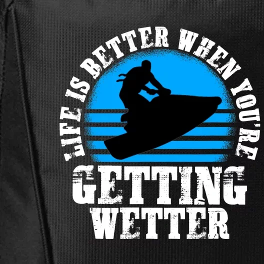 Life Is Better When You're Getting Wetter Waverunner City Backpack