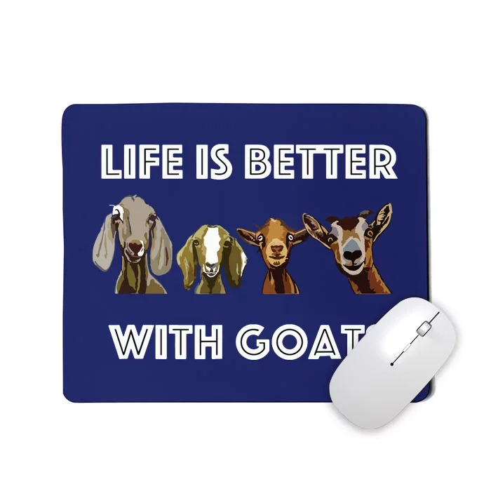 Life Is Better With Goats Goat Lover Mousepad