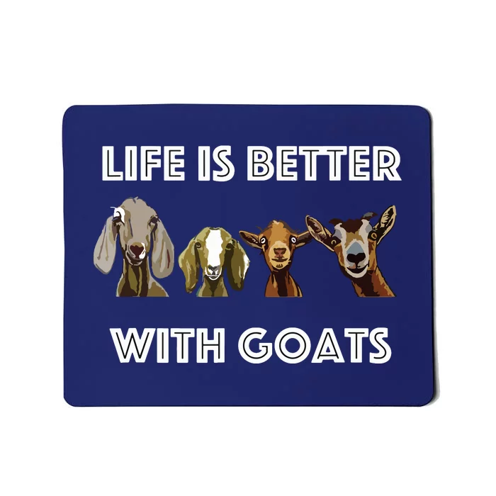 Life Is Better With Goats Goat Lover Mousepad