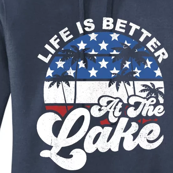 Life Is Better At The Lake 4th of July American Flag Summer Women's Pullover Hoodie