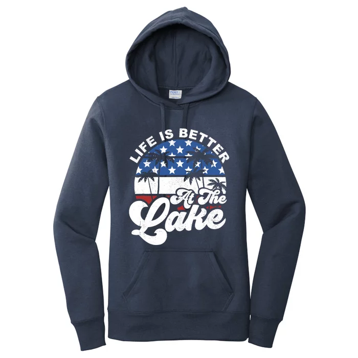 Life Is Better At The Lake 4th of July American Flag Summer Women's Pullover Hoodie