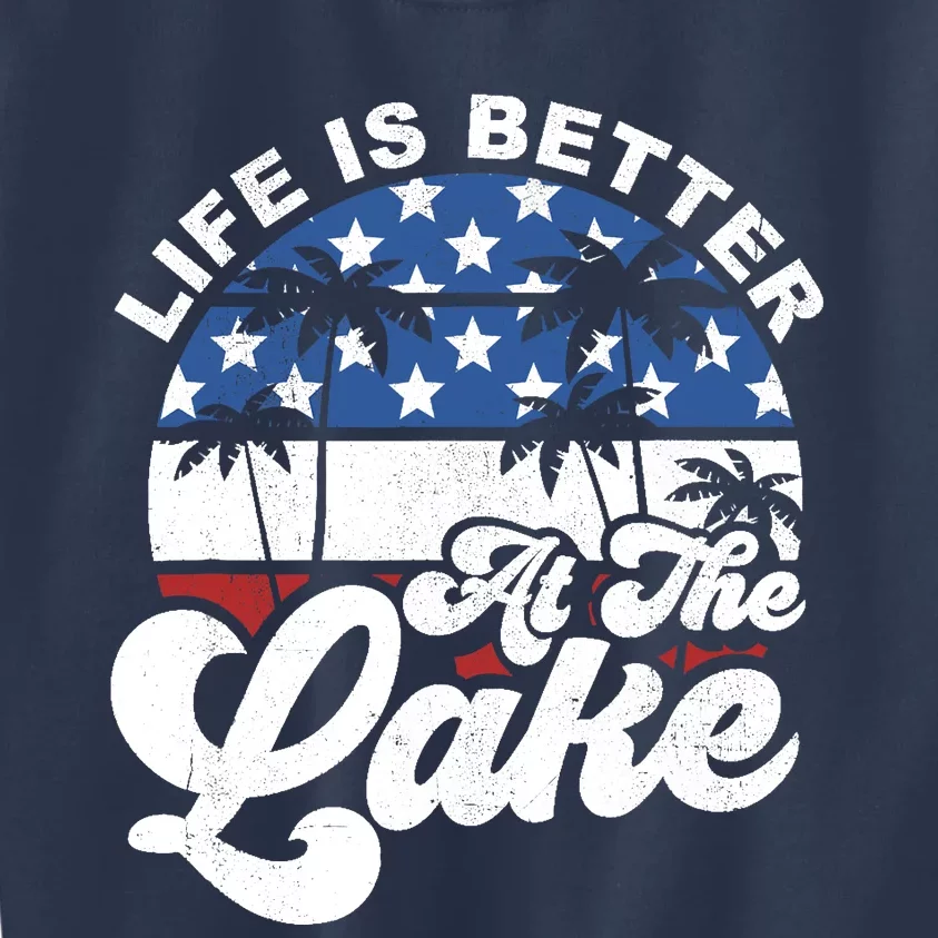 Life Is Better At The Lake 4th of July American Flag Summer Kids Sweatshirt