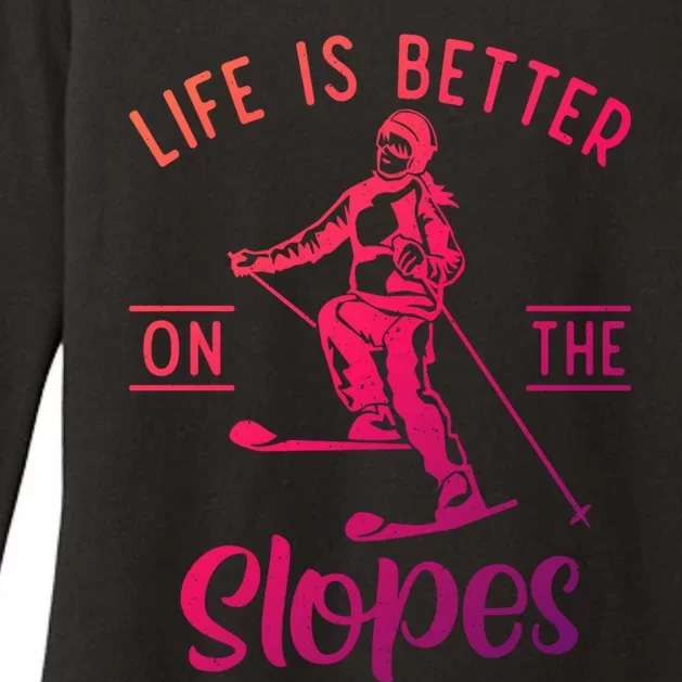 Life Is Better On The Slopes Snow Winter Sport Skier Gift Womens CVC Long Sleeve Shirt